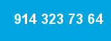 914 323 73 64
